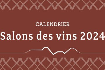 Programme des salons des vins 2024 pour le domaine